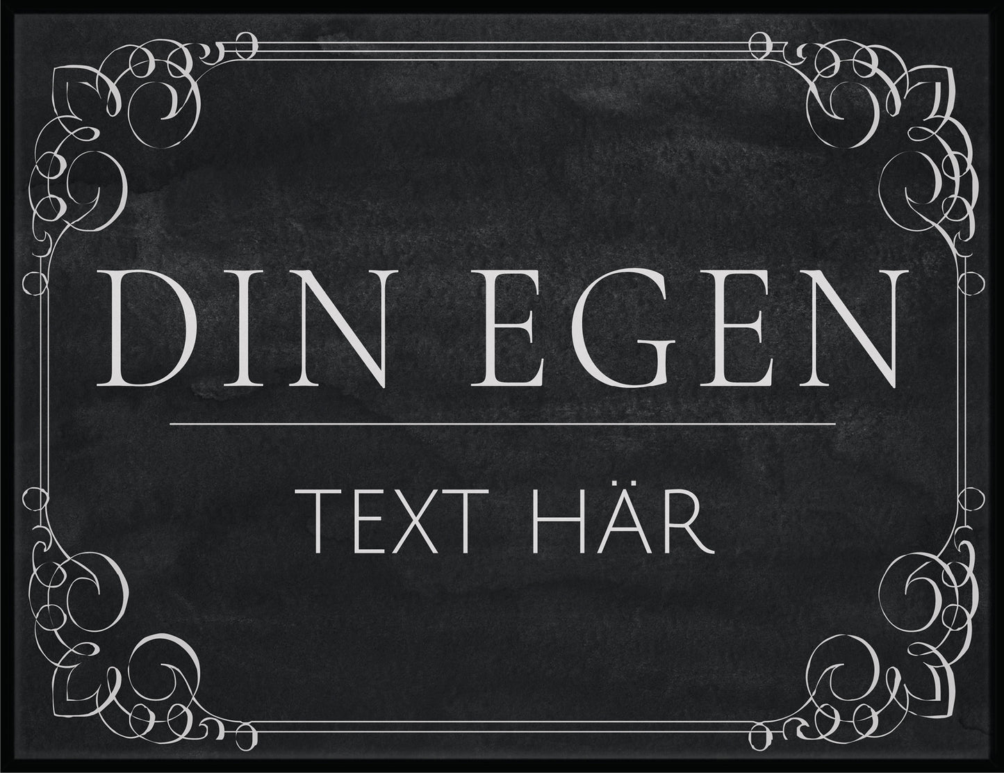 Dekor till din verksamhet, tavla med ditt företagsnamn eller annan valfri text.