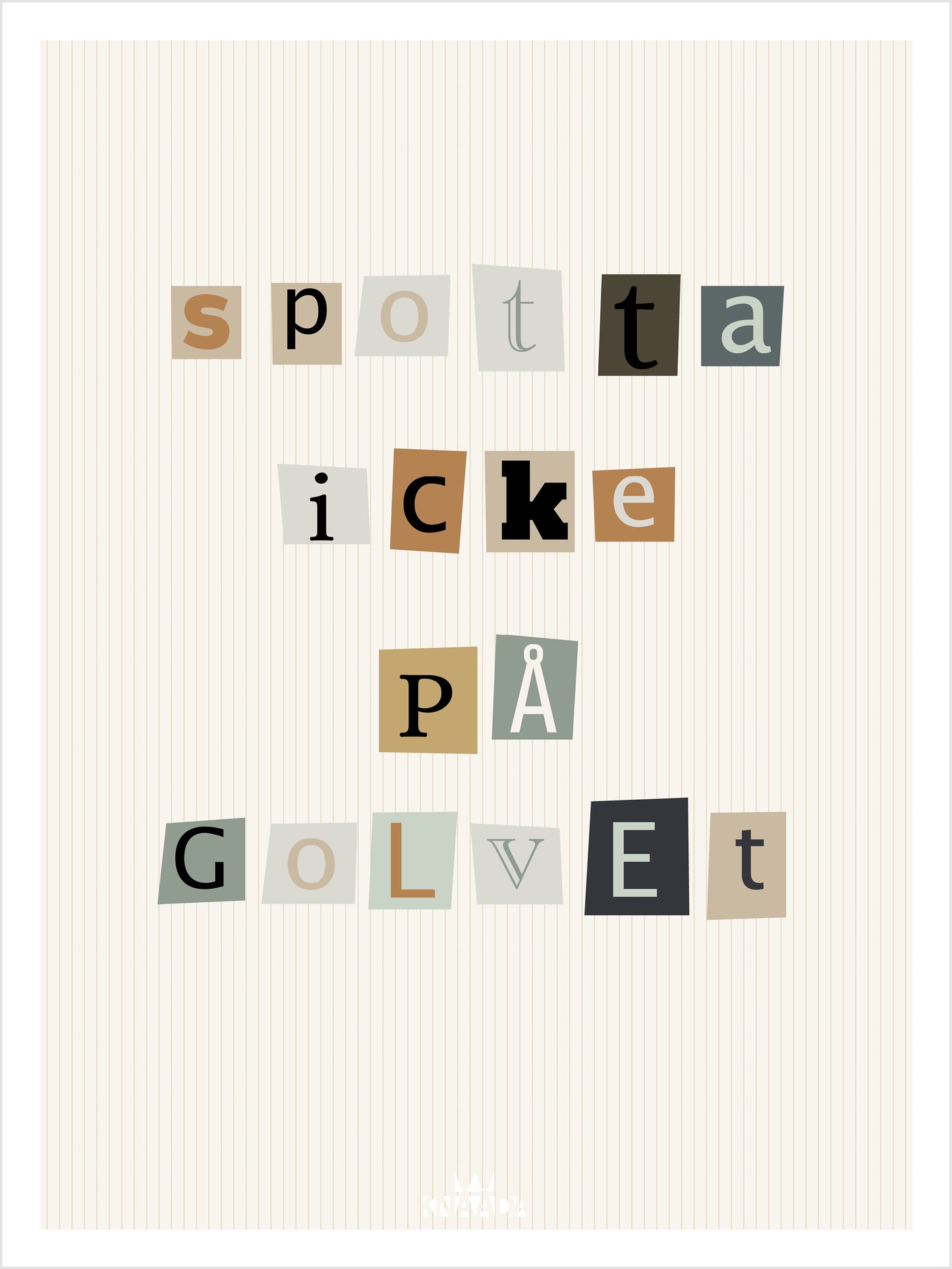 Spotta icke på golvet – Citat Poster