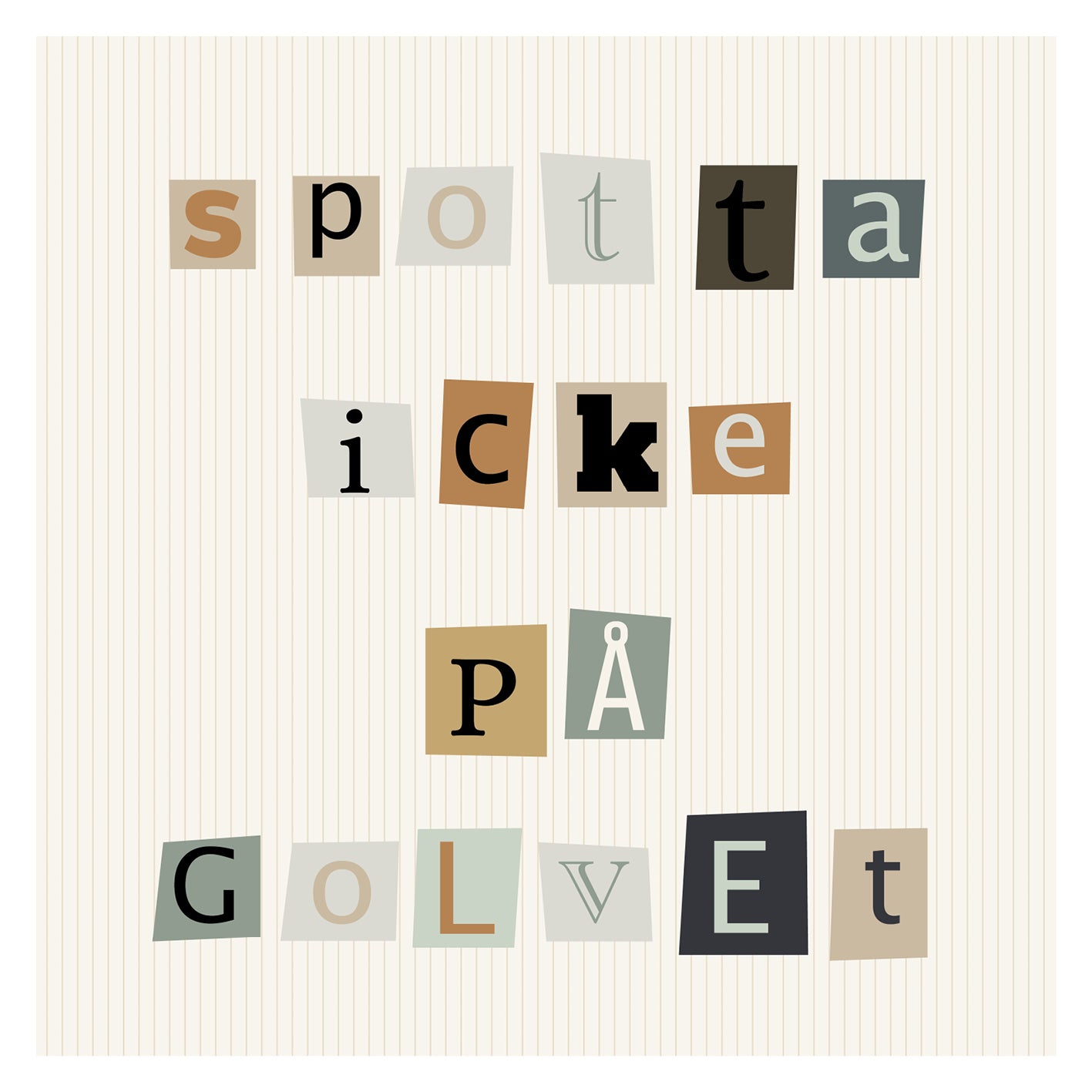 Spotta icke på golvet – Citat Poster