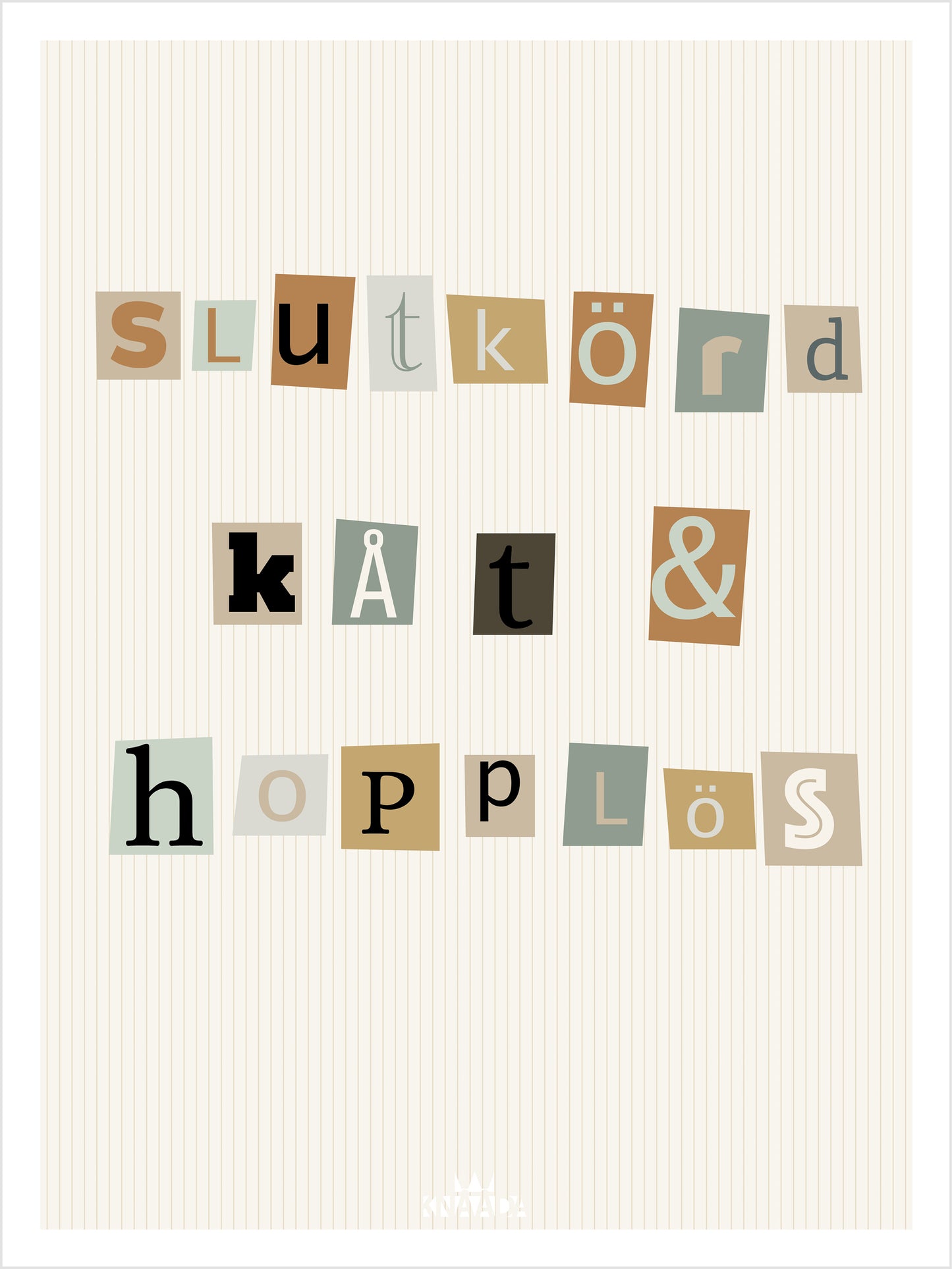 Slutkörd – Citat Poster